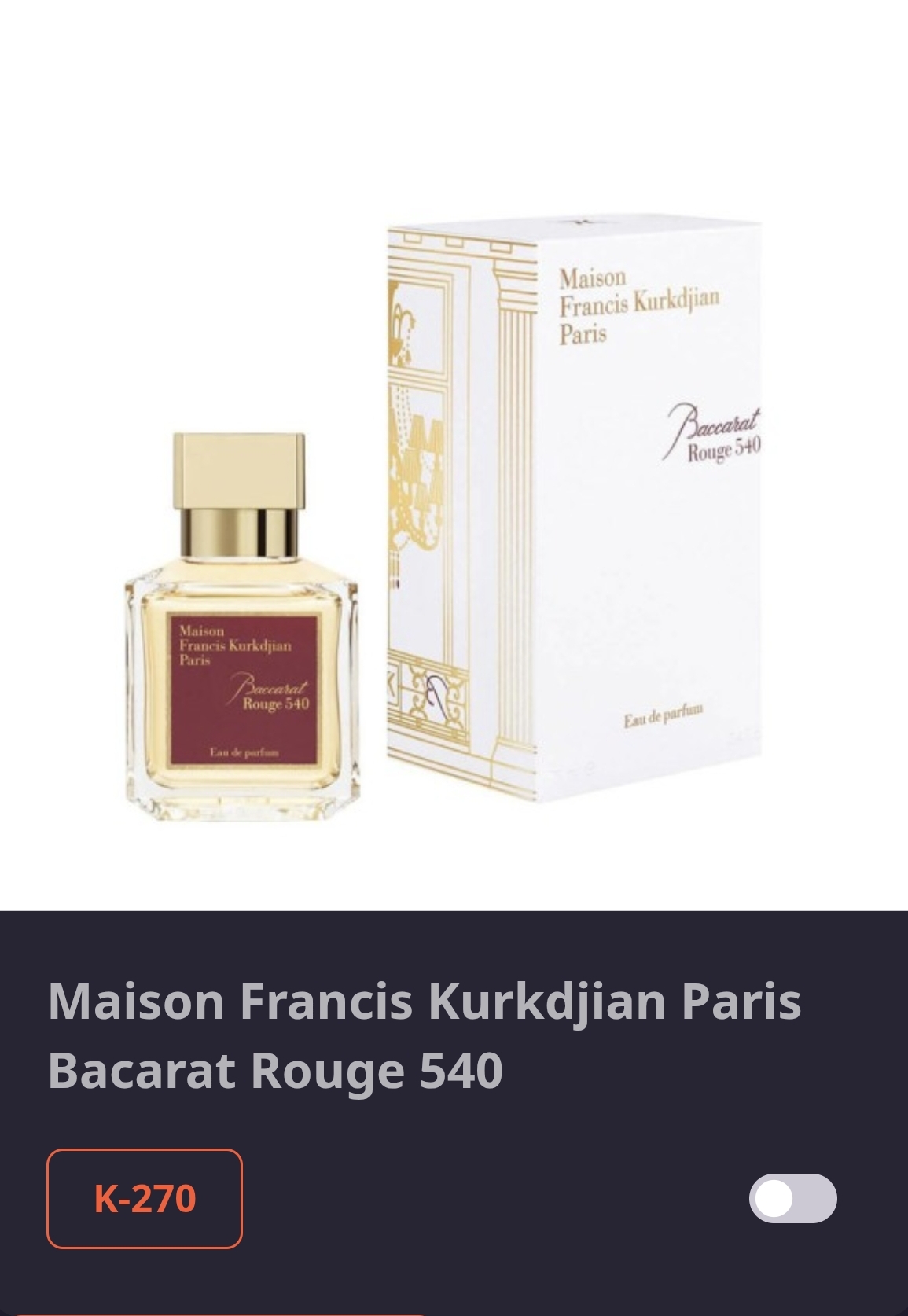 K 270 Maison Francis Kurkdjian Paris Bacarat Rouge 540
