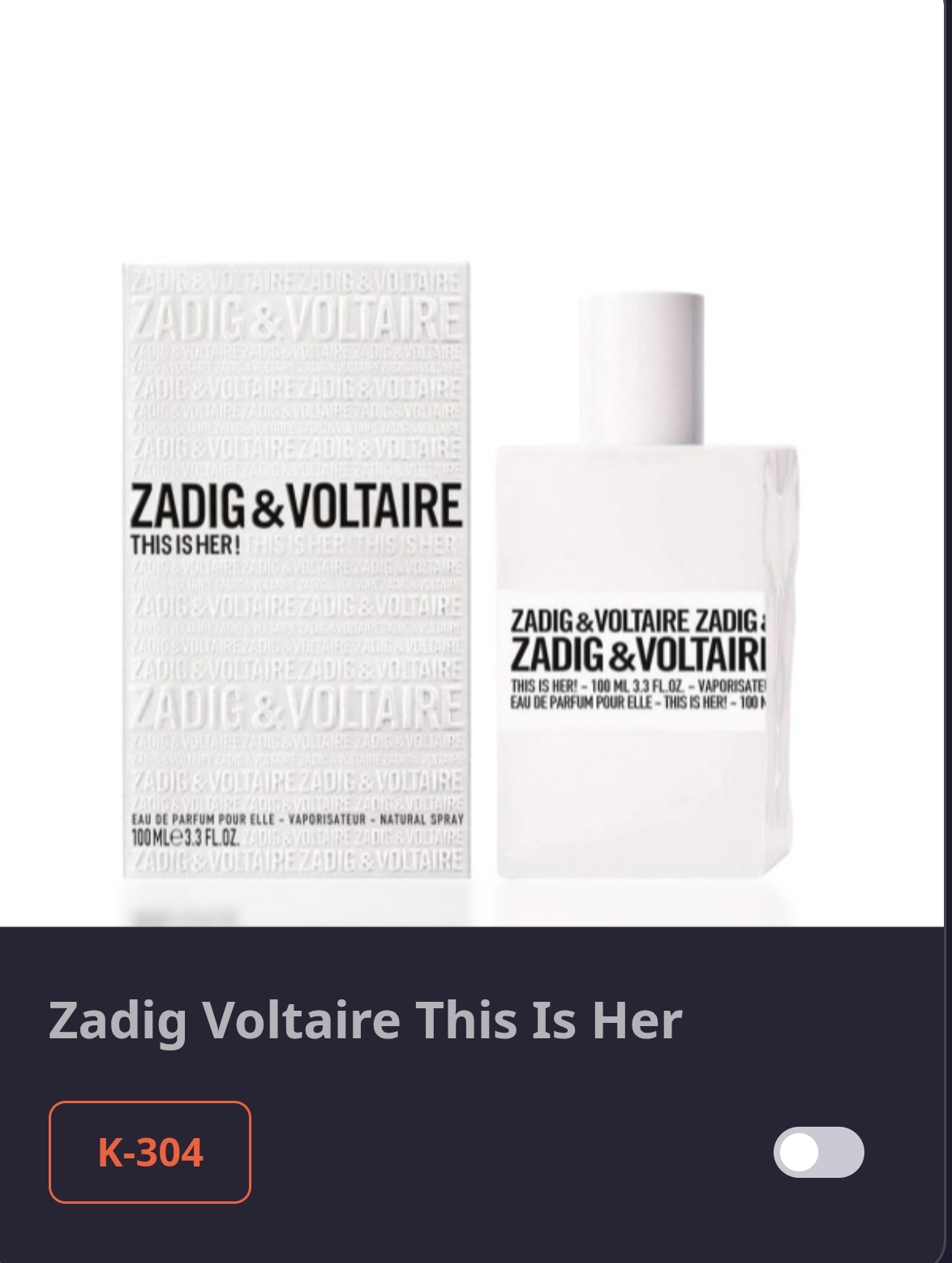 კოდი K 304 ZADIG & VOLTARE - THIS IS HER